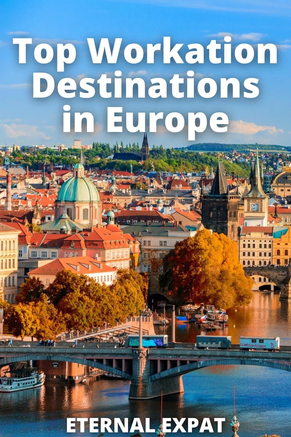 top workation destinations in Europe with a picture of Prague in the background.